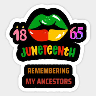 Juneteenth 1865 remembering my ancestors black pride Sticker